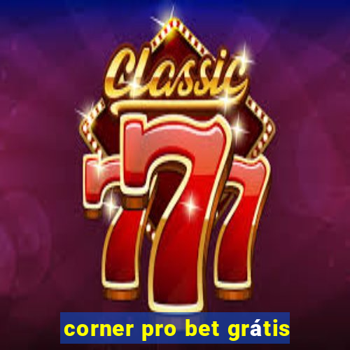 corner pro bet grátis